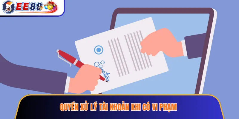 Quyền xử lý tài khoản khi có vi phạm
