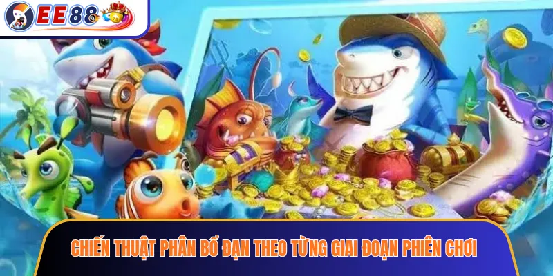 Chiến Thuật Phân Bổ Đạn Theo Từng Giai Đoạn Phiên Chơi